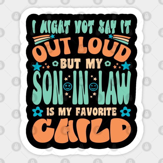 I Might Not Say It Out Loud Son In Law Retro Sticker by JaussZ